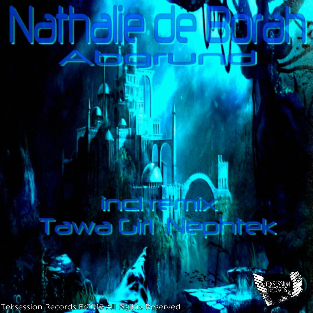 Nathalie De Borah - Abgrund (Tawa Girl Remix)