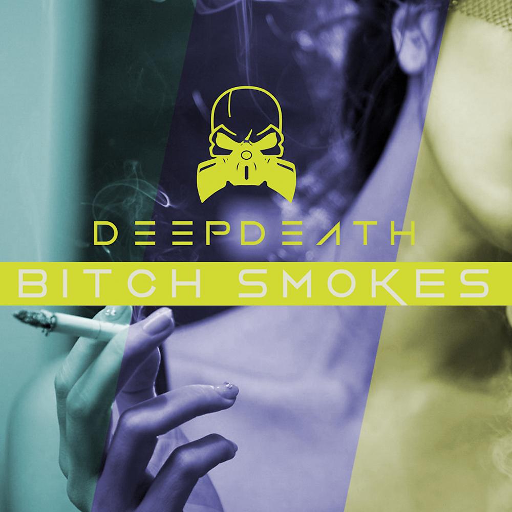 Постер альбома Bitch Smokes