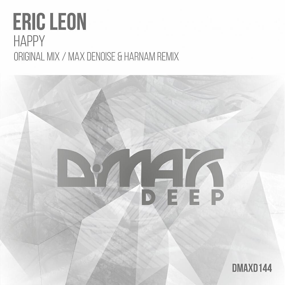 Eric Leon - Happy (Max Denoise & Harnam Remix)