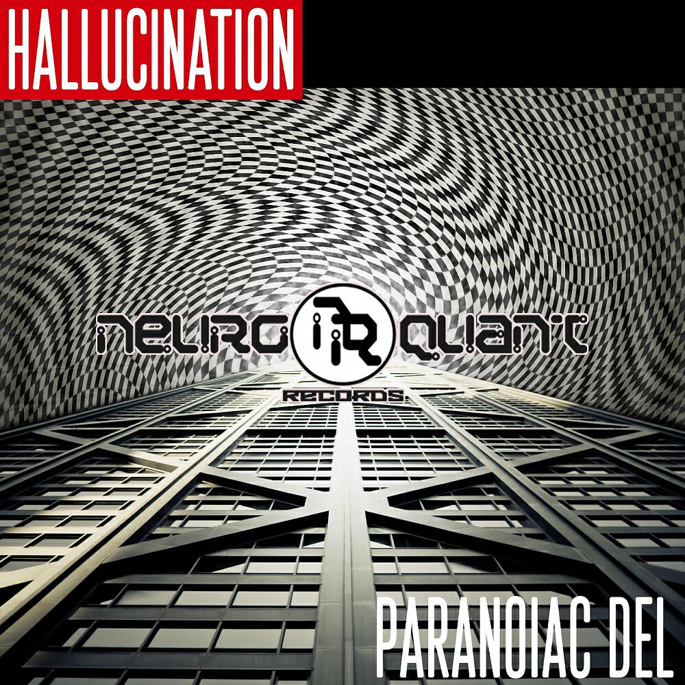 Paranoiac Del - Hallucination