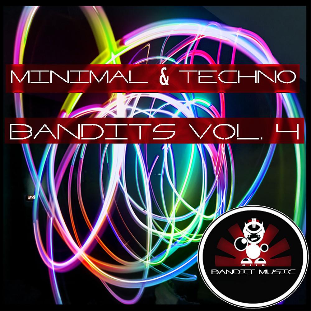Постер альбома Minimal & Techno Bandits, Vol. 4