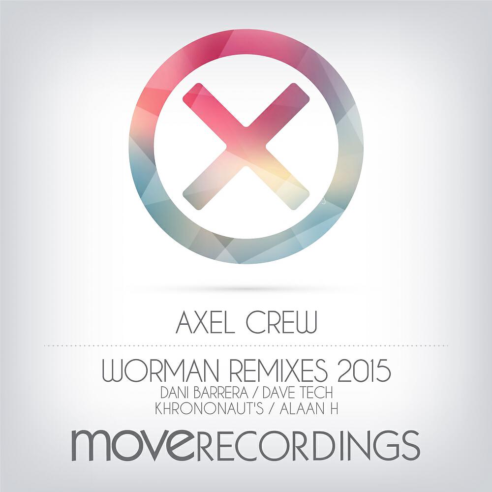 Axel Crew - Worman (Dave Tech Remix)