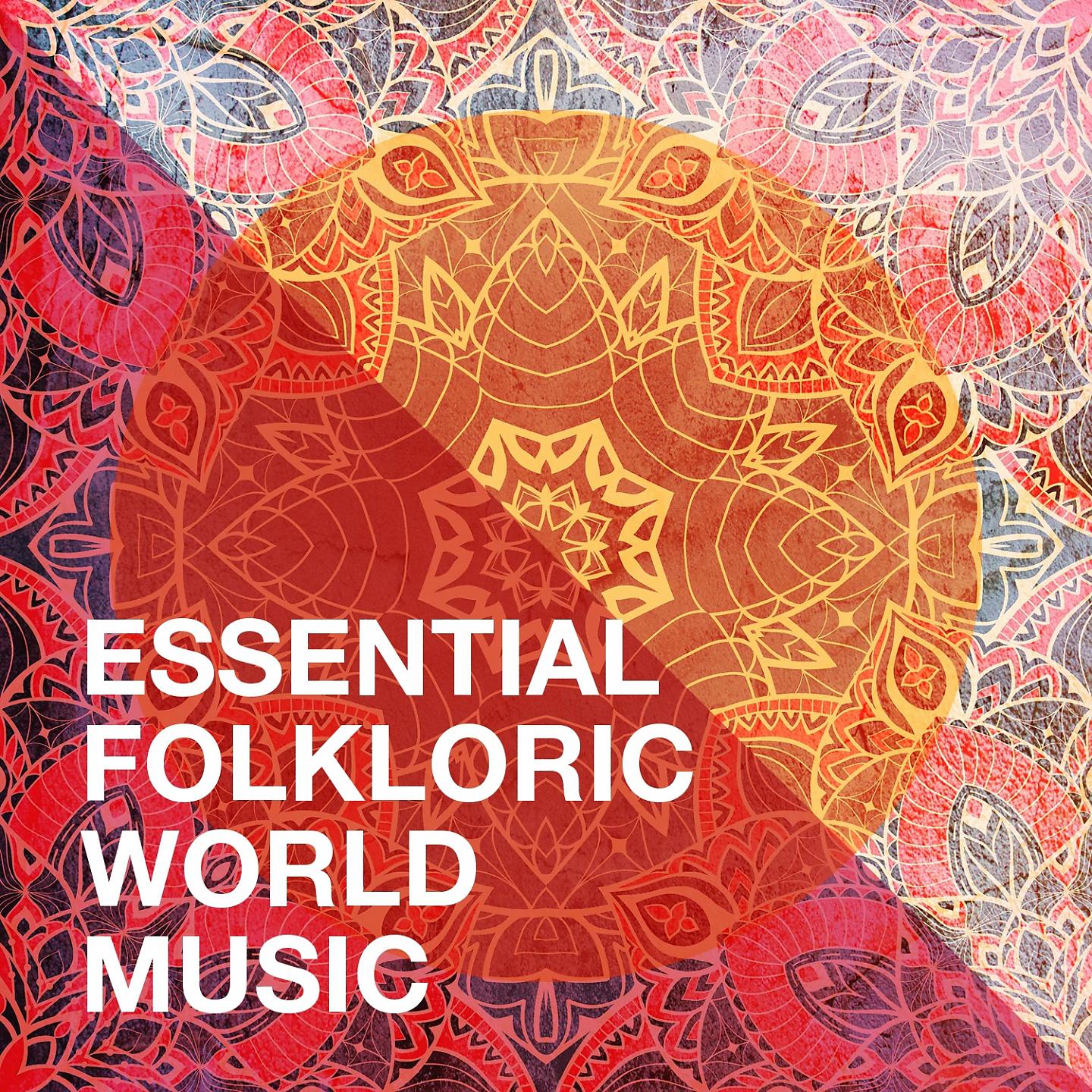 Постер альбома Essential Folkloric World Music