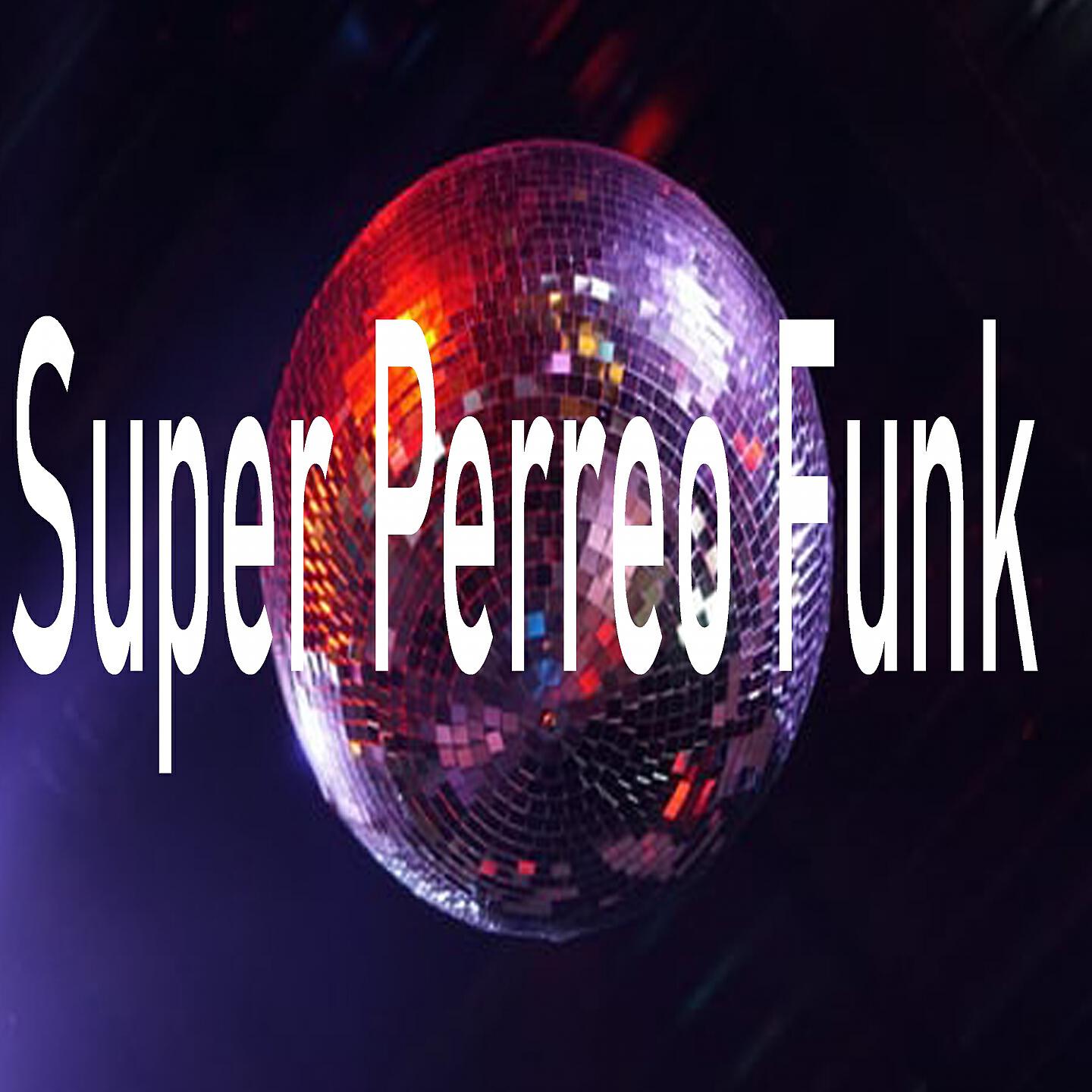 Dj Mix Perreo - Super Perreo Funk