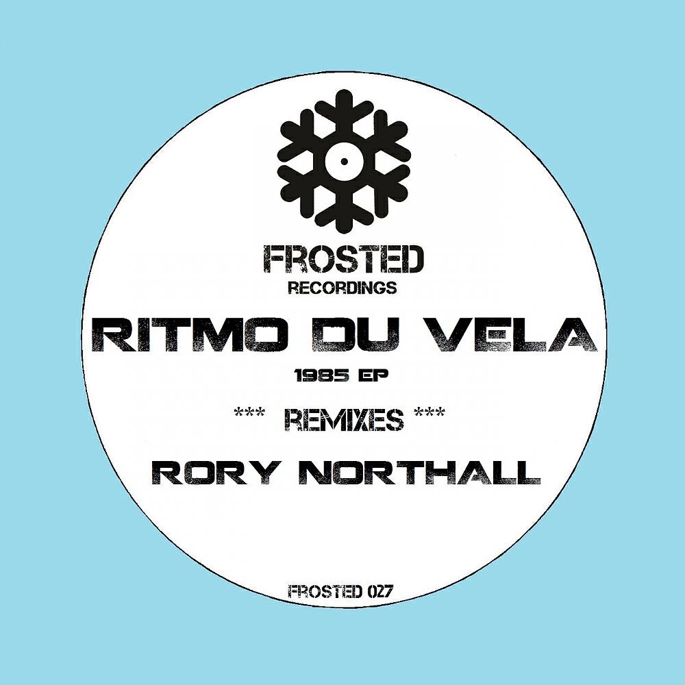 Ritmo Du Vela - 1985 (Rory Northall Remix)
