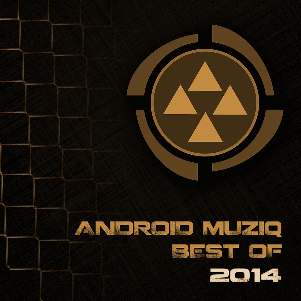 Постер альбома Android Muziq (Best of 2014)