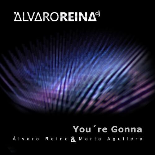 Alvaro Reina - You're Gonna (Extended Remix)