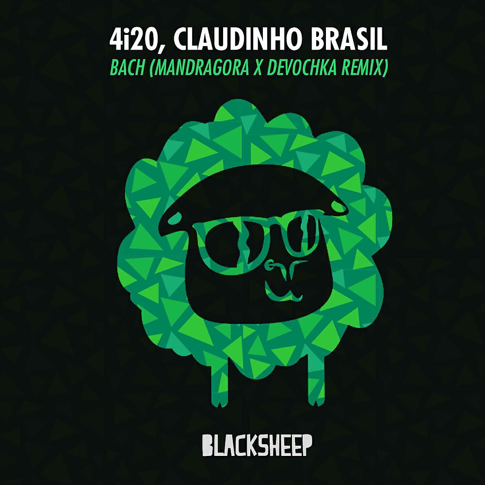4I20 - Bach (Mandragora & Devochka Remix)