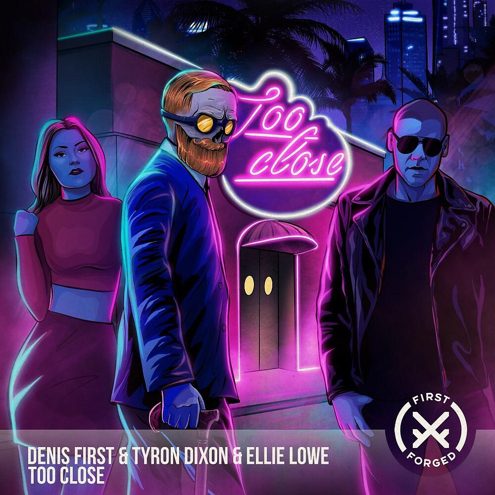 Denis First - Too Close