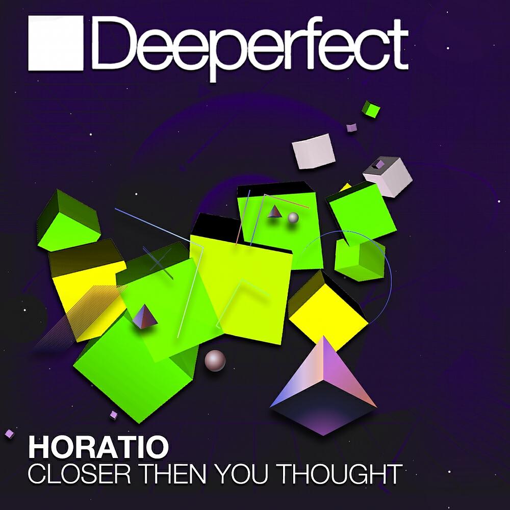 Horatio - Closer Then You Thought