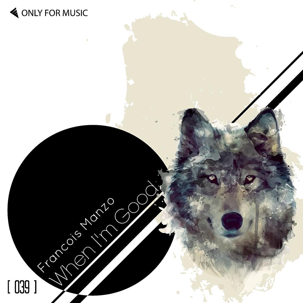 Francois Manzo - When I'm Good (Dub Mix)