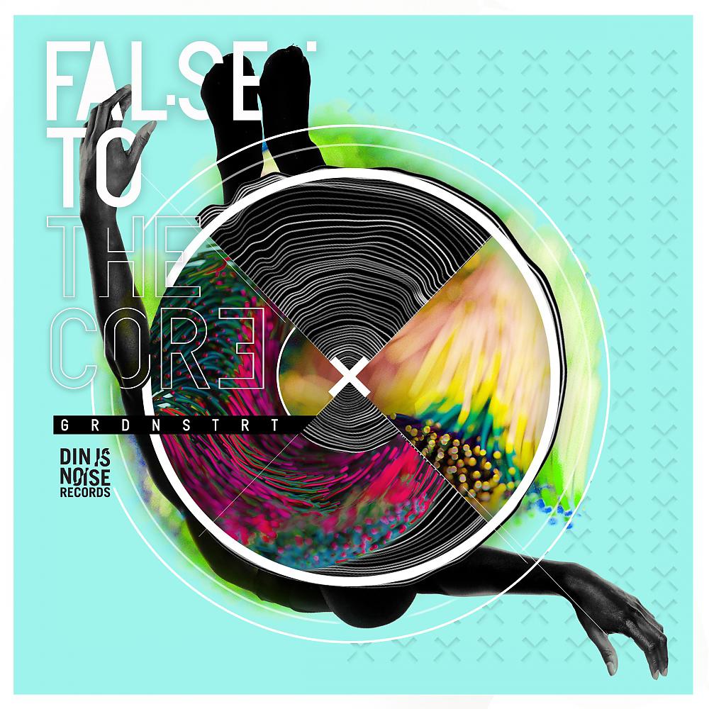 Постер альбома False To The Core
