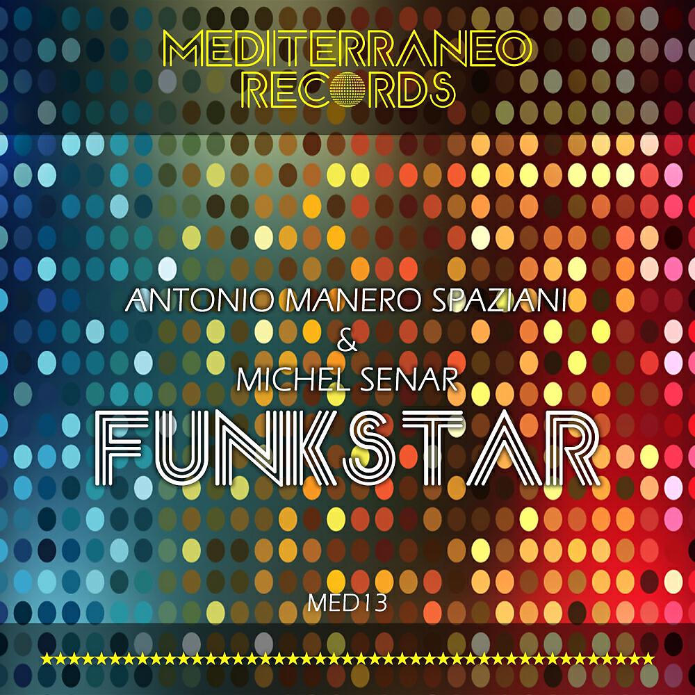 Michel Senar - Funkstar (Antonio Manero Spaziani Remix)