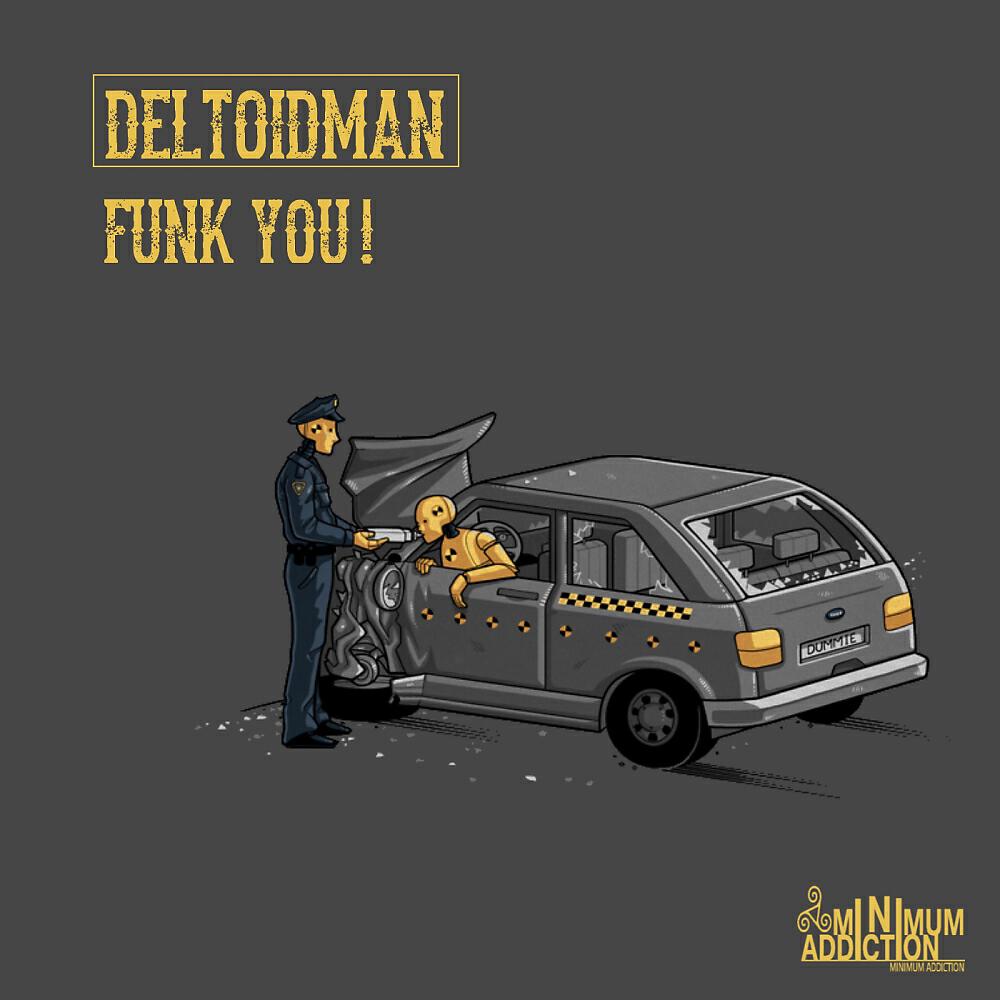 Deltoidman - Funk You!