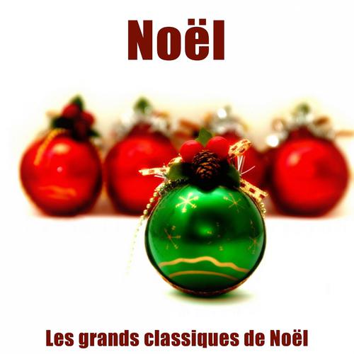 Постер альбома Noël (Les grands classiques de Noël)