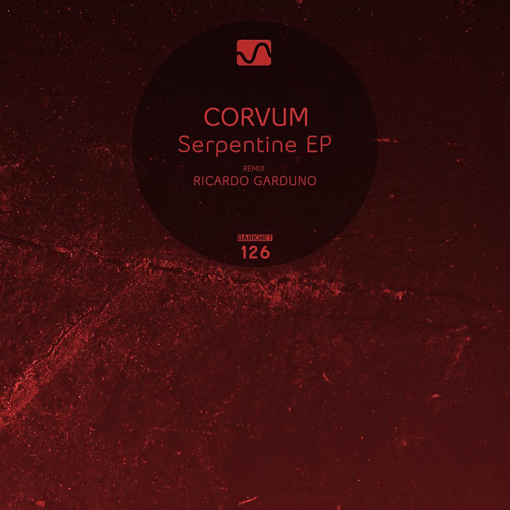 Corvum - Serpentine (Ricardo Garduno Remix)