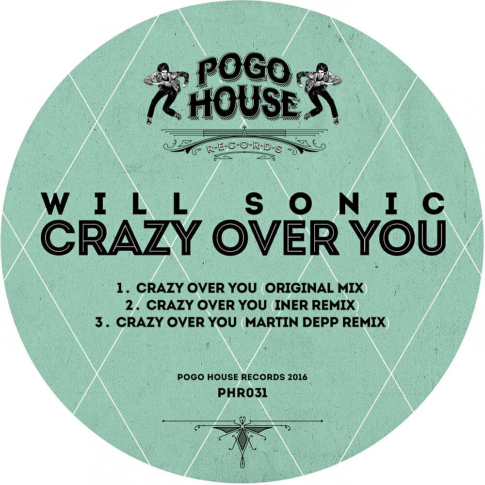 Will Sonic - Crazy Over You (Iner Remix)