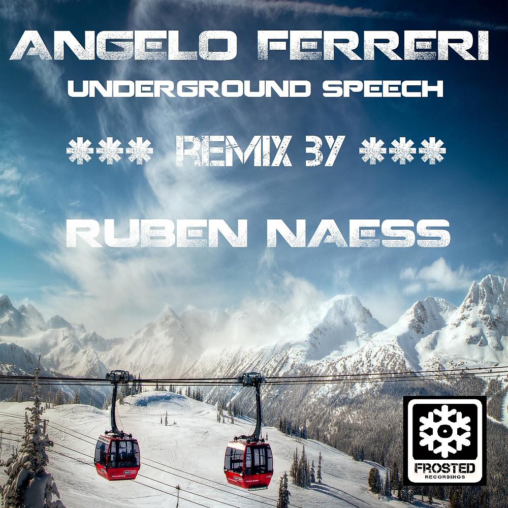 Angelo Ferreri - Underground Speech (Ruben Naess Remix)