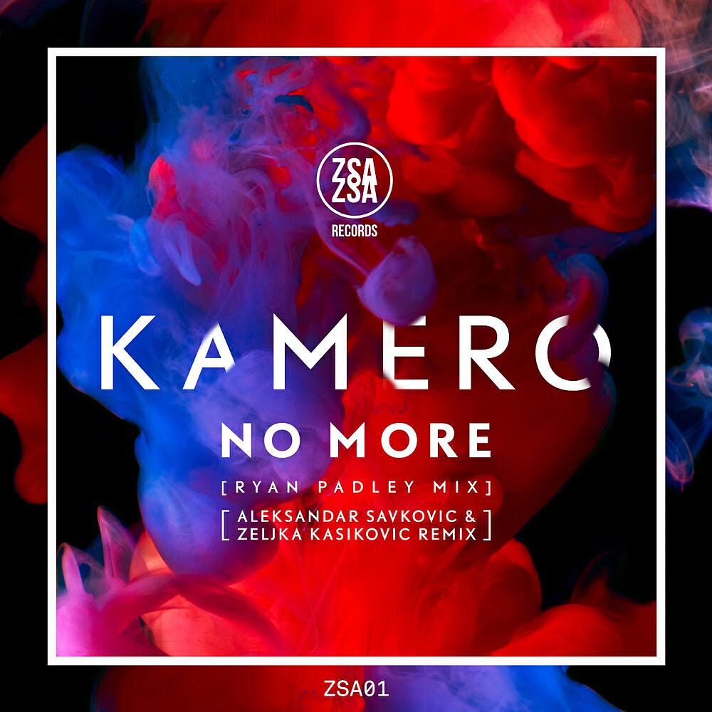 Kamero - No More (Aleksandar Savkovic & Zeljka Kasikovic Remix)