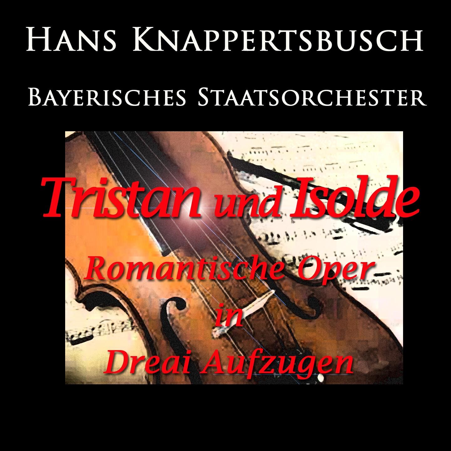 Bayerisches Staatsorchester - Tristan Und Isolde: Act III - 