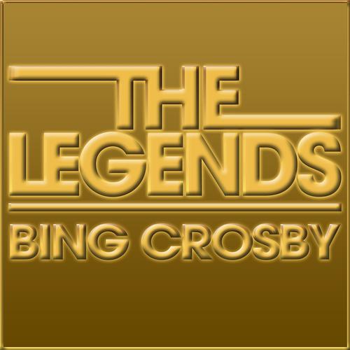 Постер альбома The Legends - Bing Crosby