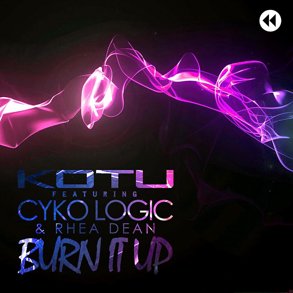 Kotu - Burn It Up