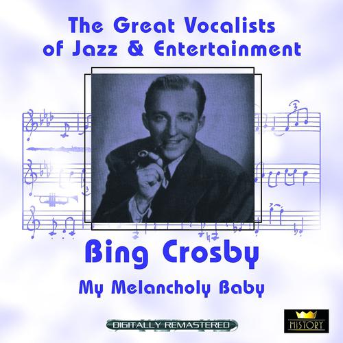 Постер альбома My Melancholy Baby (Great Vocalists of Jazz & Entertainment - Digitally Remastered)