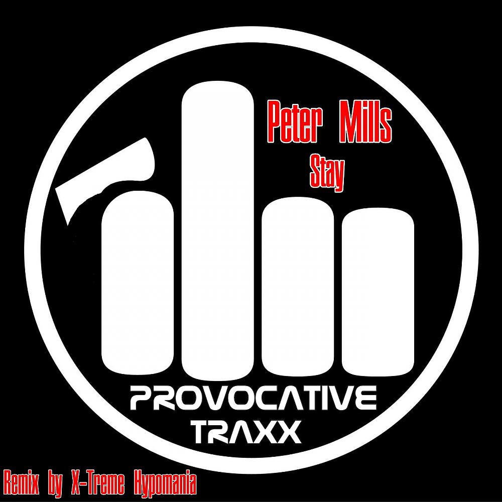 Peter Mills - Stay (X-Treme Hypomania Remix)