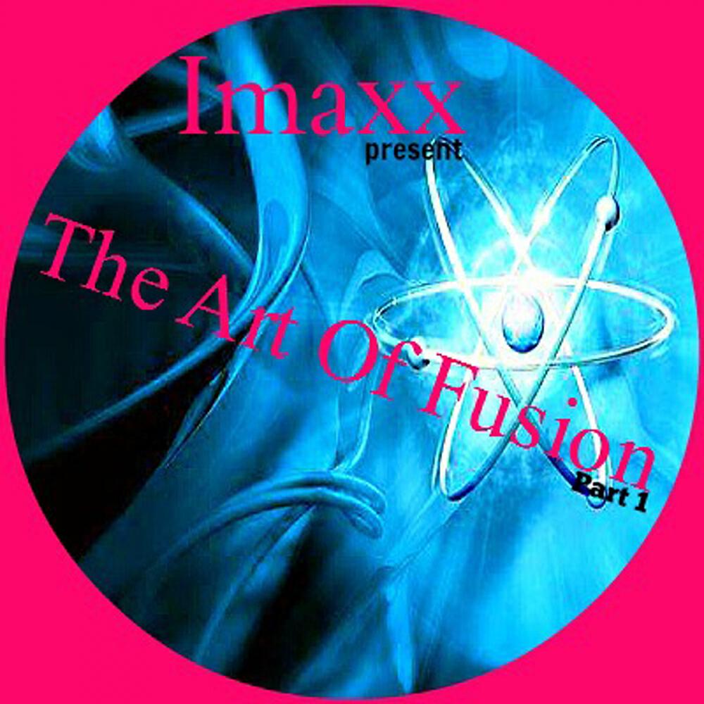 Imaxx - The Art Of Fusion