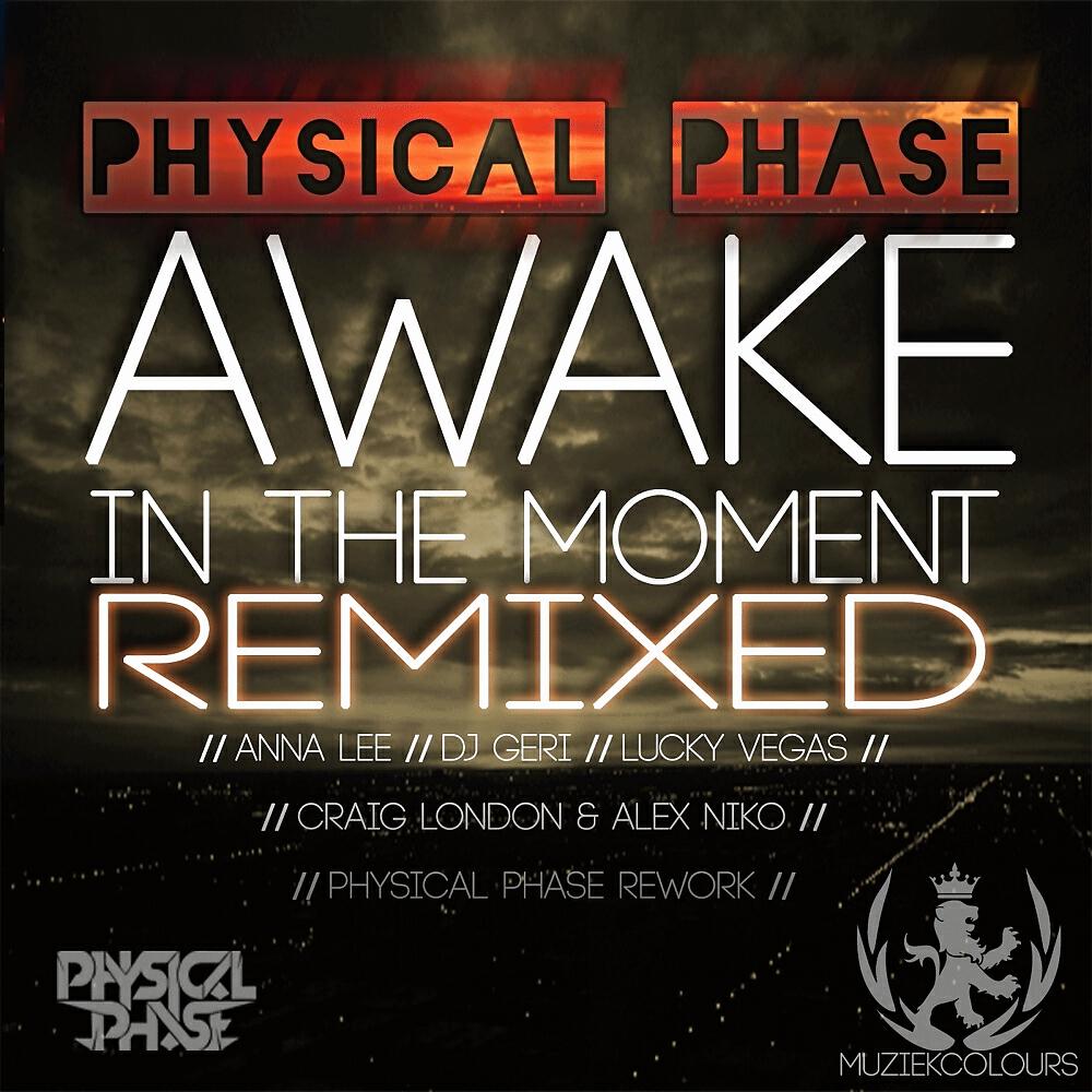 Physical Phase - Awake In The Moment (Craig London & Alex Niko Vocal Remix)