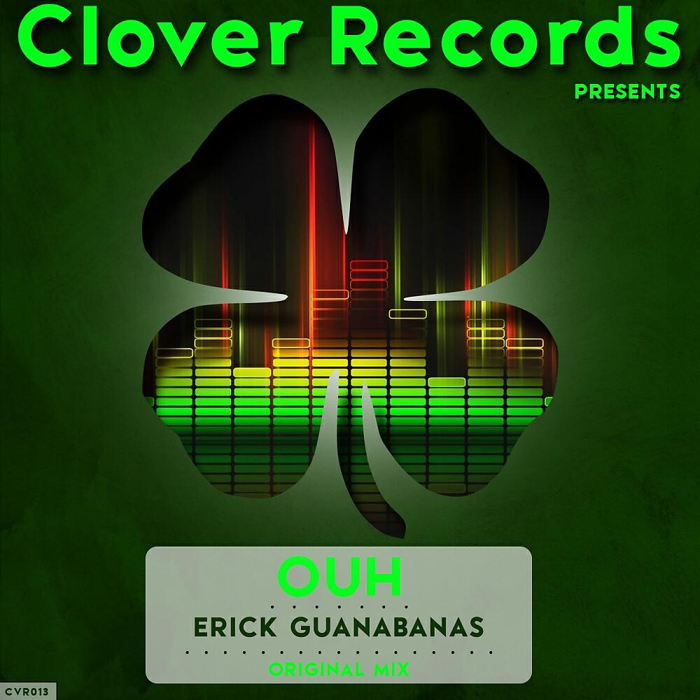Erick Guanabanas - Ouh