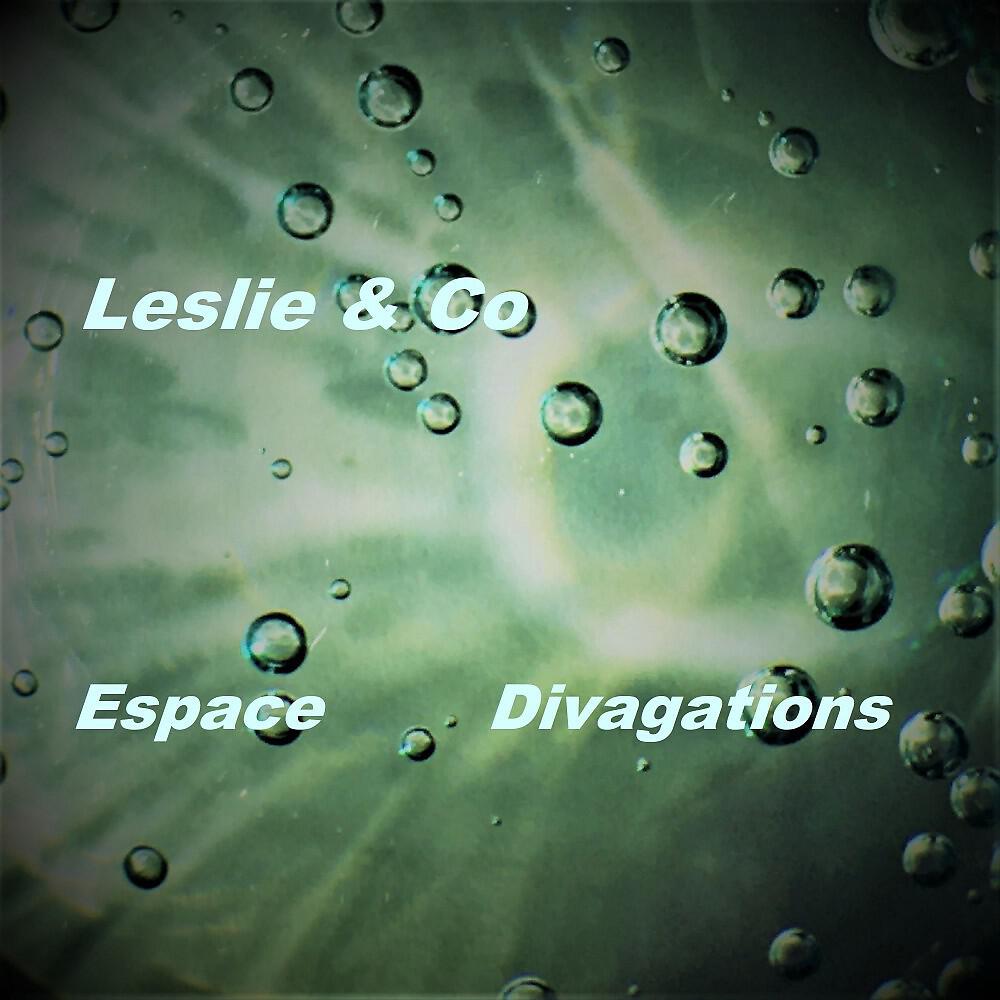 Leslie - Divagations