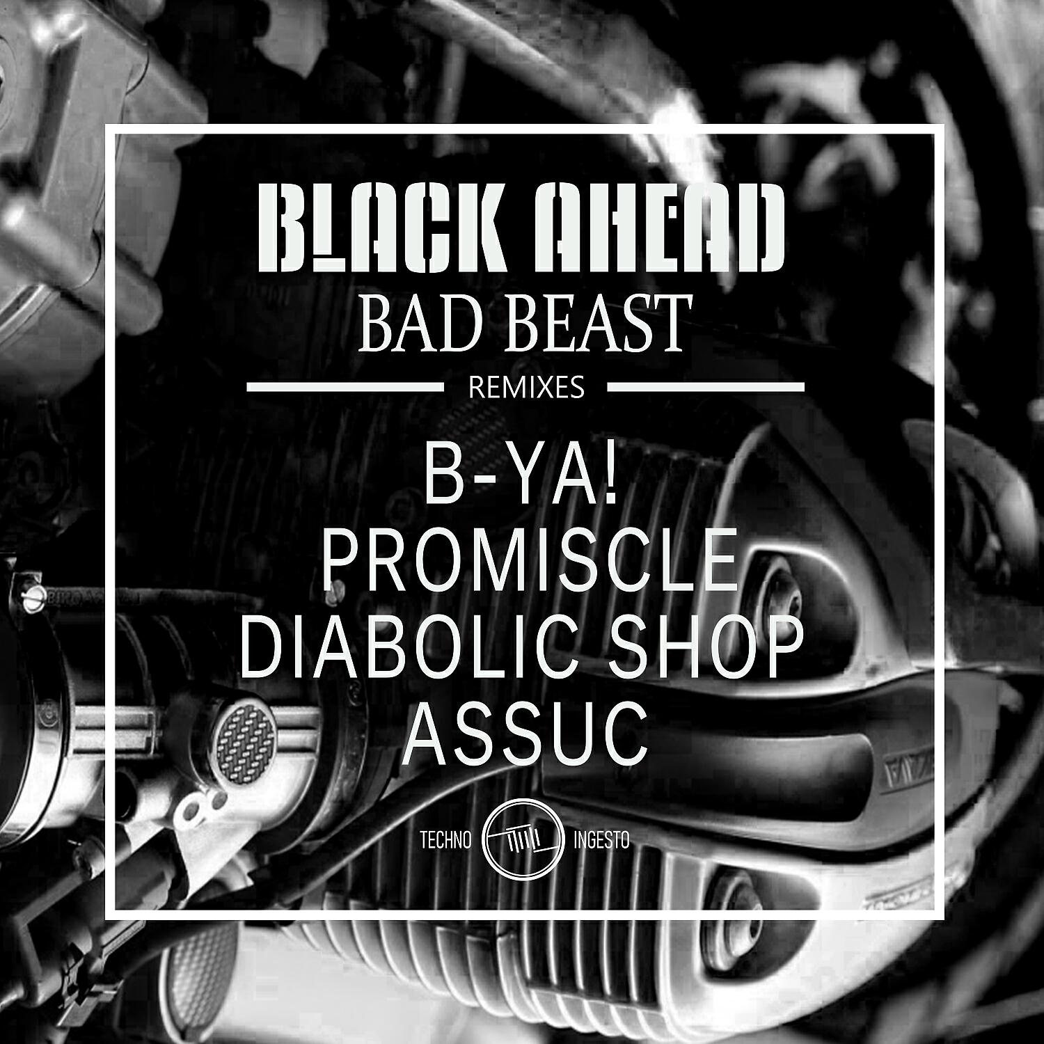 Black Ahead - Bad Beast (Diabolic Shop Remix)