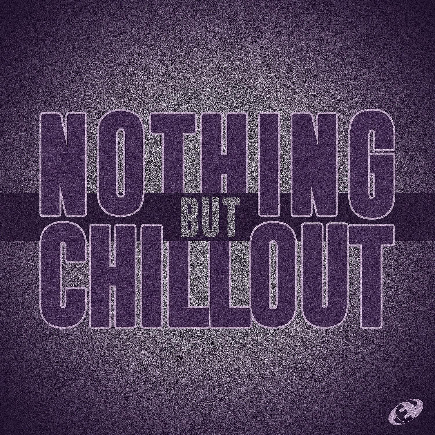 Постер альбома Nothing but Chillout, Vol.03