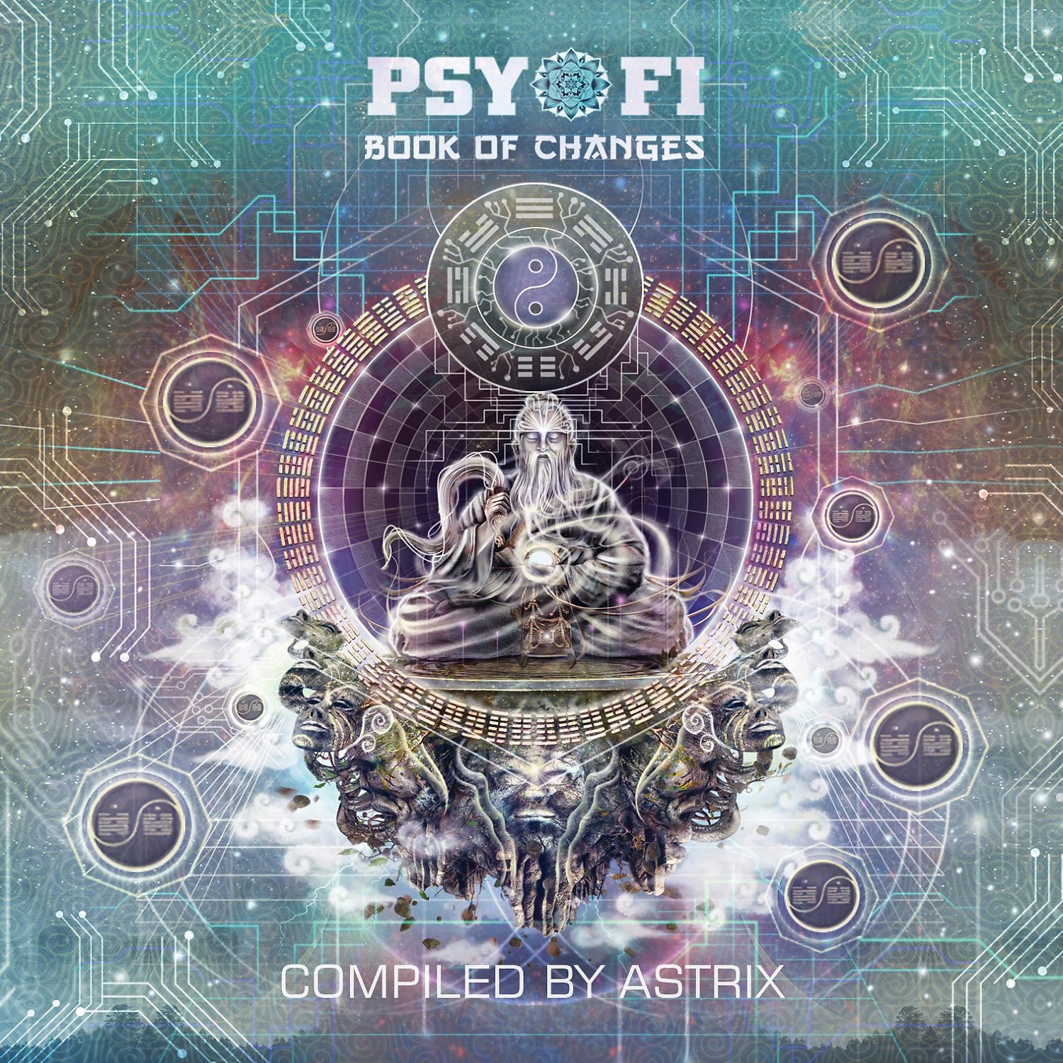 Постер альбома Psy-Fi Book of Changes Compiled by Astrix