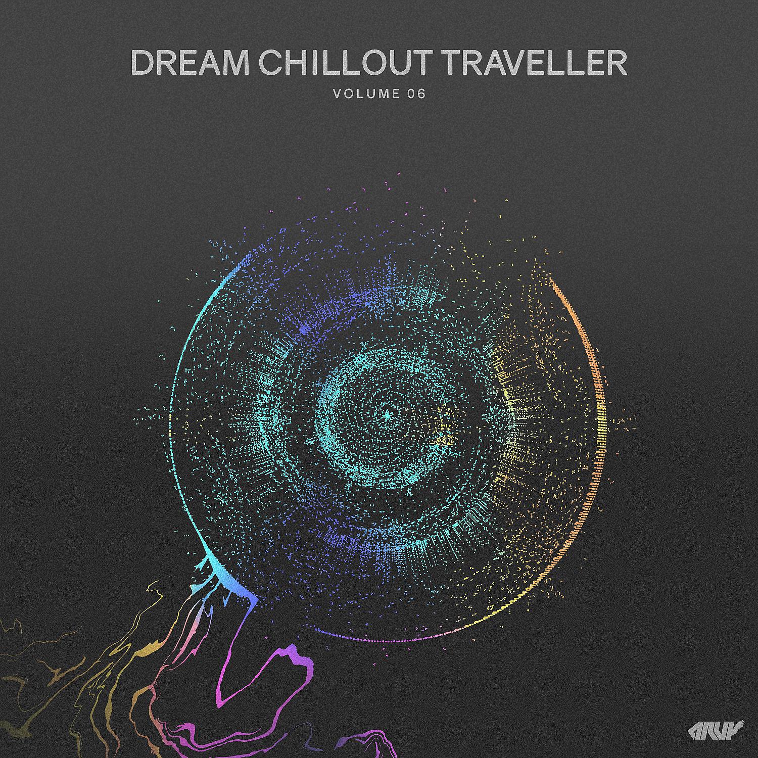 Постер альбома Dream Chillout Traveller, Vol.06