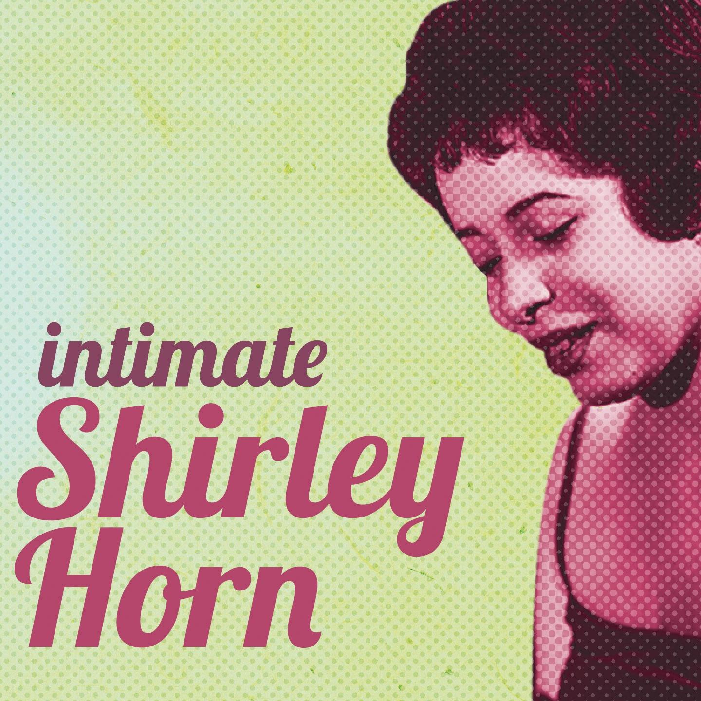 Постер альбома Intimate Shirley Horn
