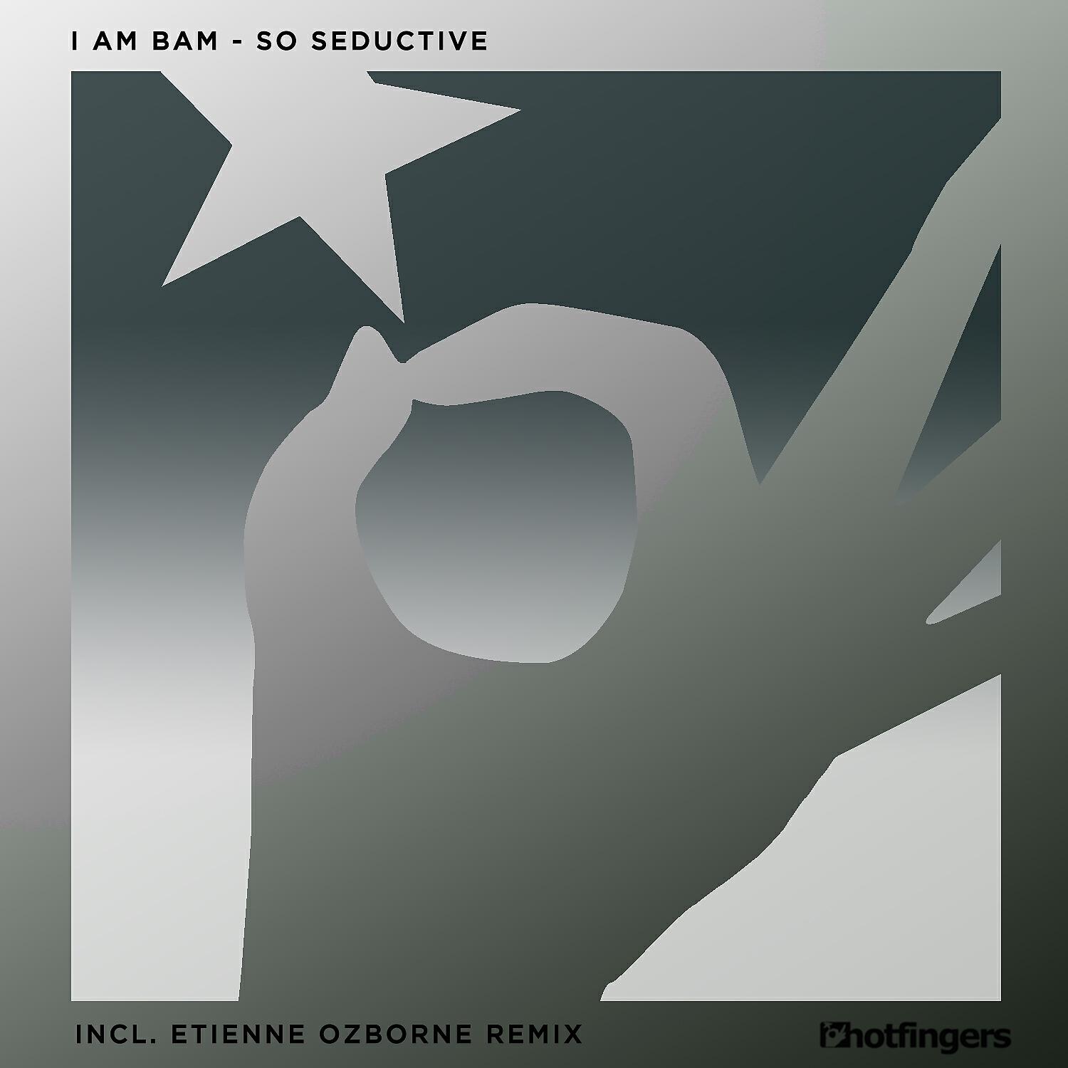 I AM BAM - So Seductive (Etienne Ozborne Remix)