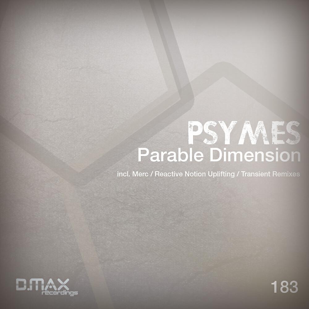 Psymes - Parable Dimension (Reactive Notion Uplifting Remix)
