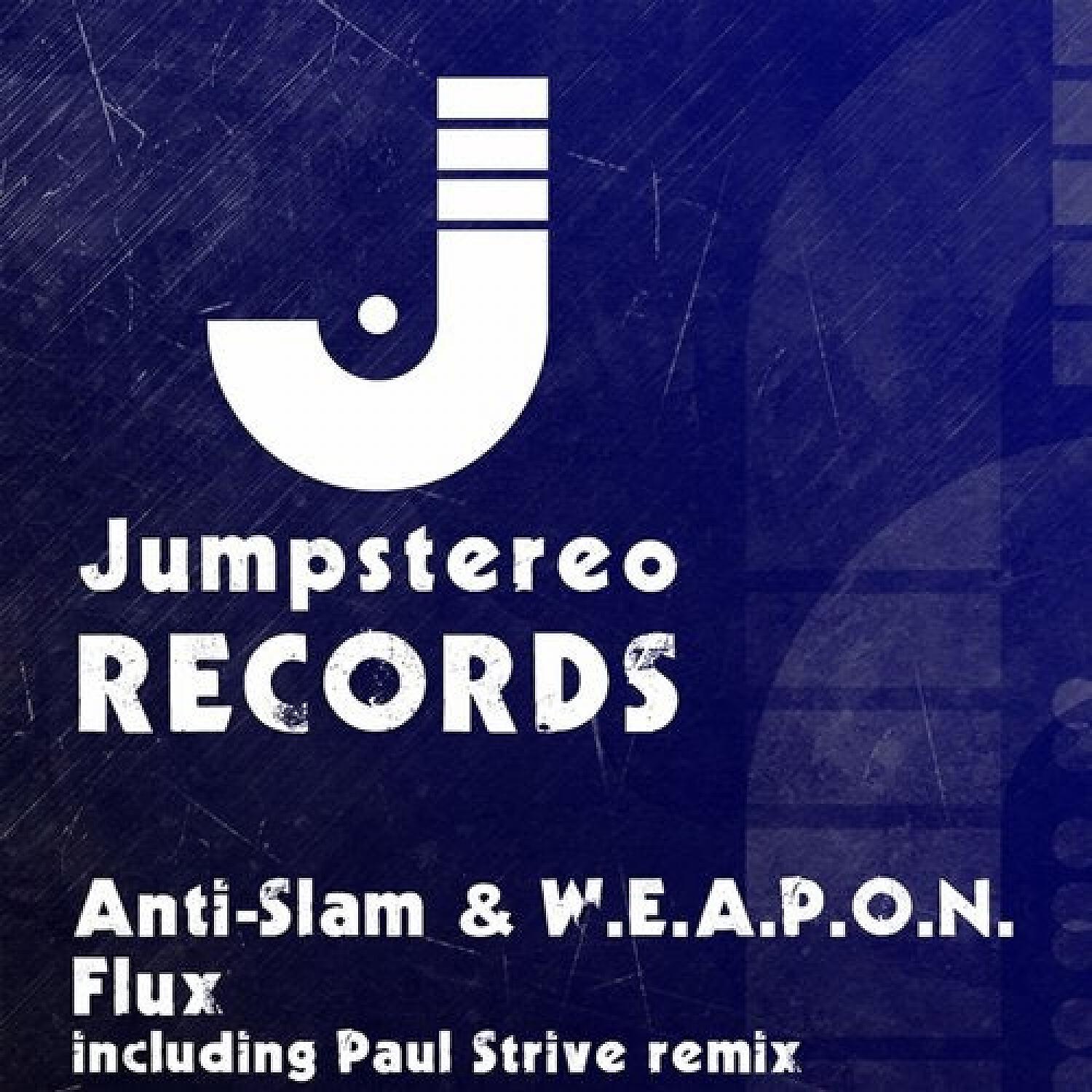 Anti-Slam & W.E.A.P.O.N. - Flux (Paul Strive Remix)