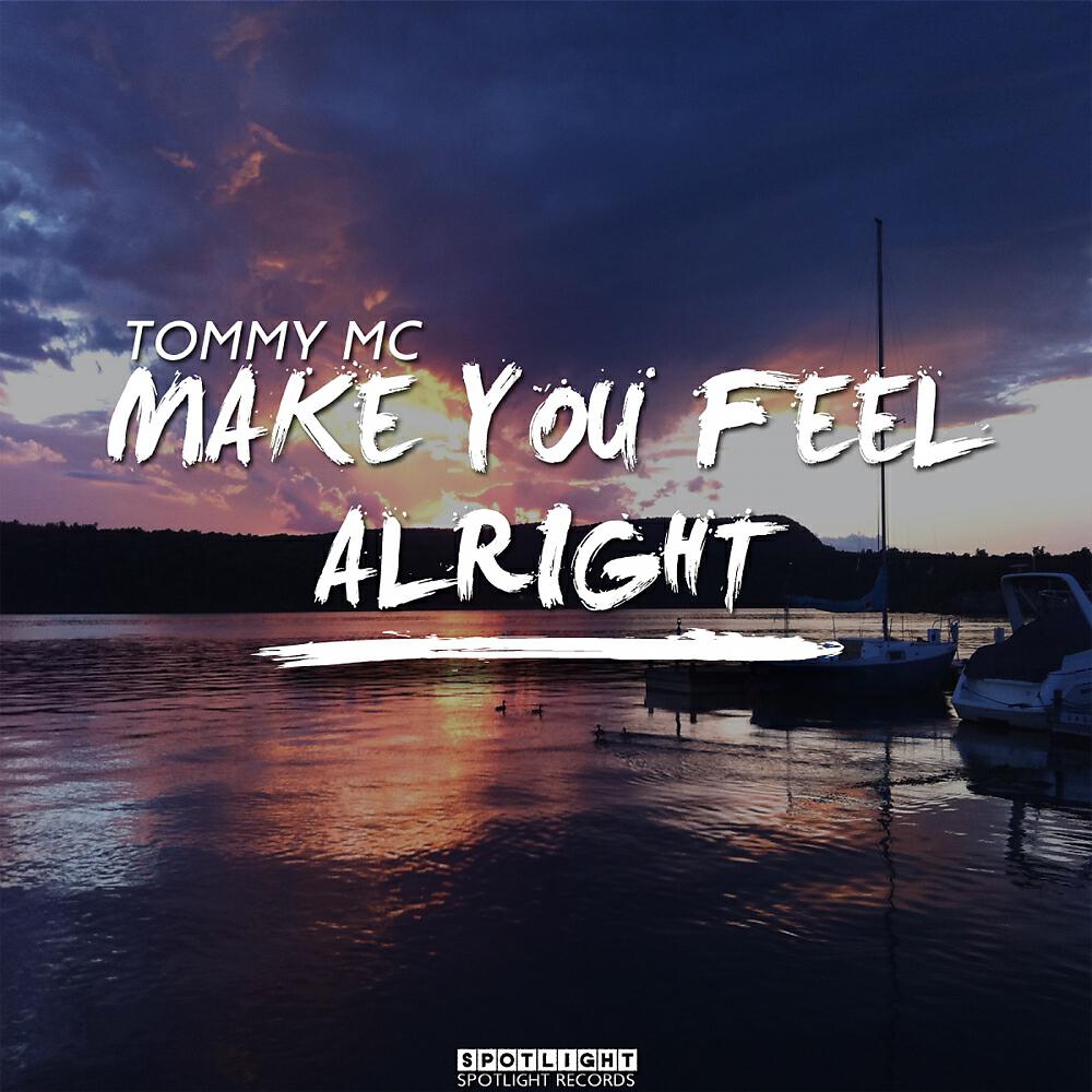 Tommy MC - Make You Feel Alright (Kokiri Remix)