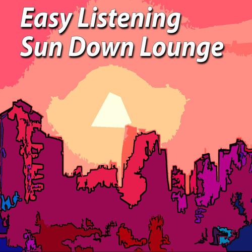 Постер альбома Easy Listening Sun Down Lounge