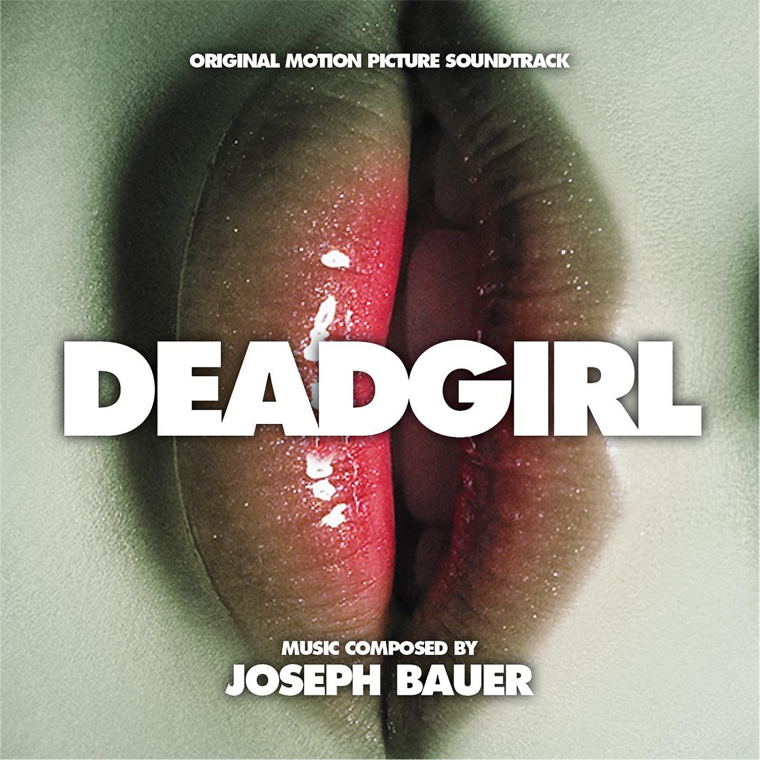 Постер альбома Deadgirl (Original Motion Picture Soundtrack)