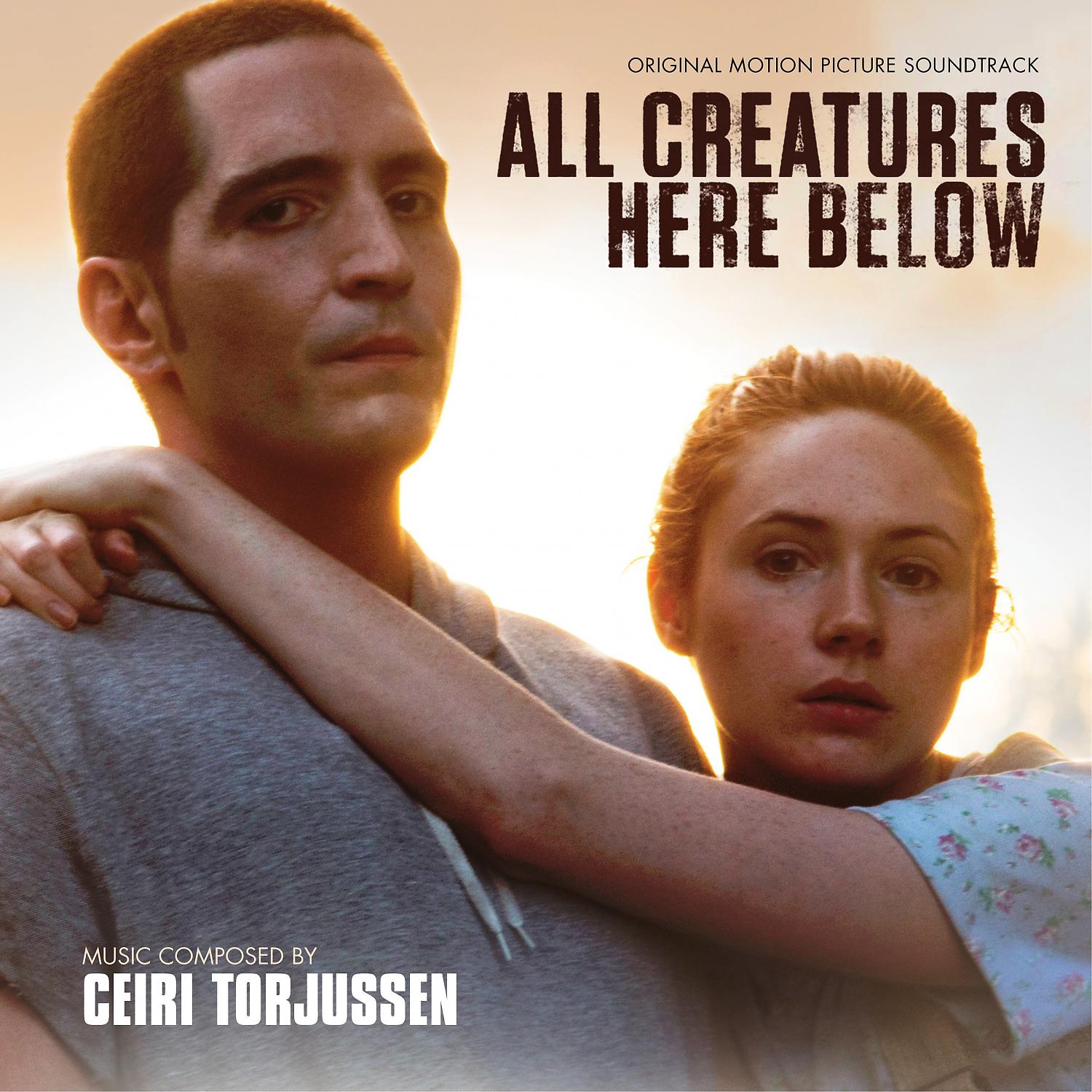 Постер альбома All Creatures Here Below (Original Motion Picture Soundtrack