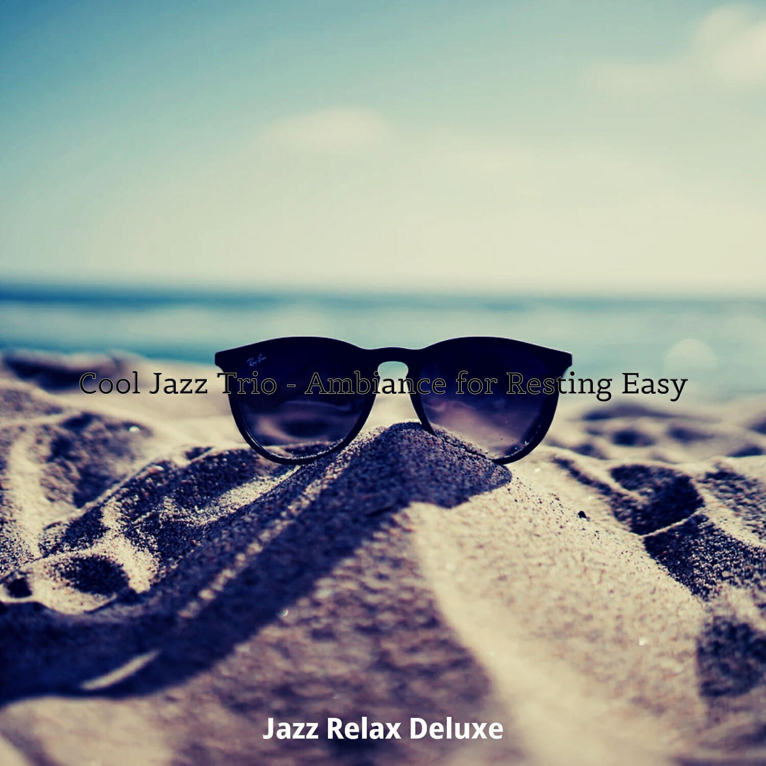 Jazz Relax Deluxe - High Class Moods for Pandemic Fatigue