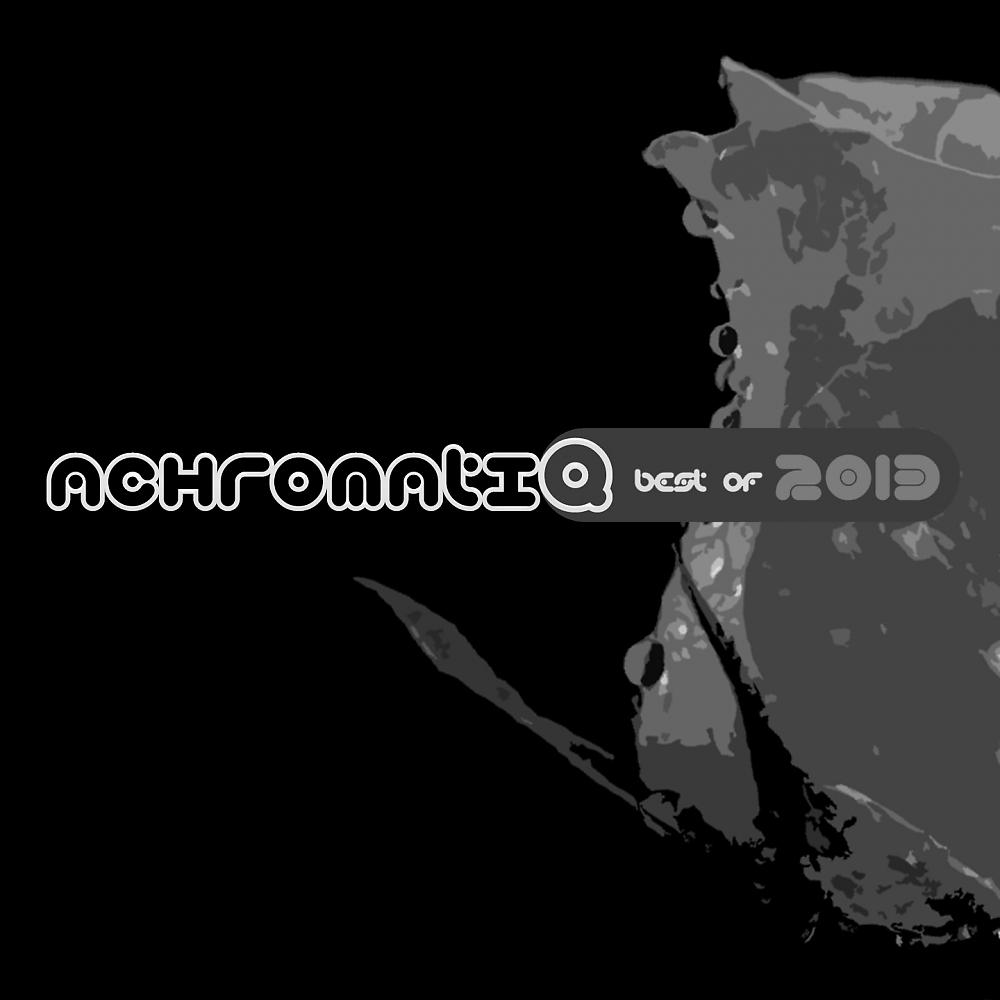 Постер альбома Achromatiq (Best of 2013)