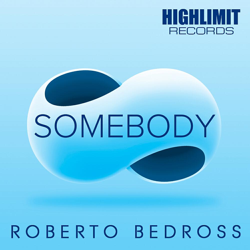 Roberto Bedross - Somebody (Radio Edit)