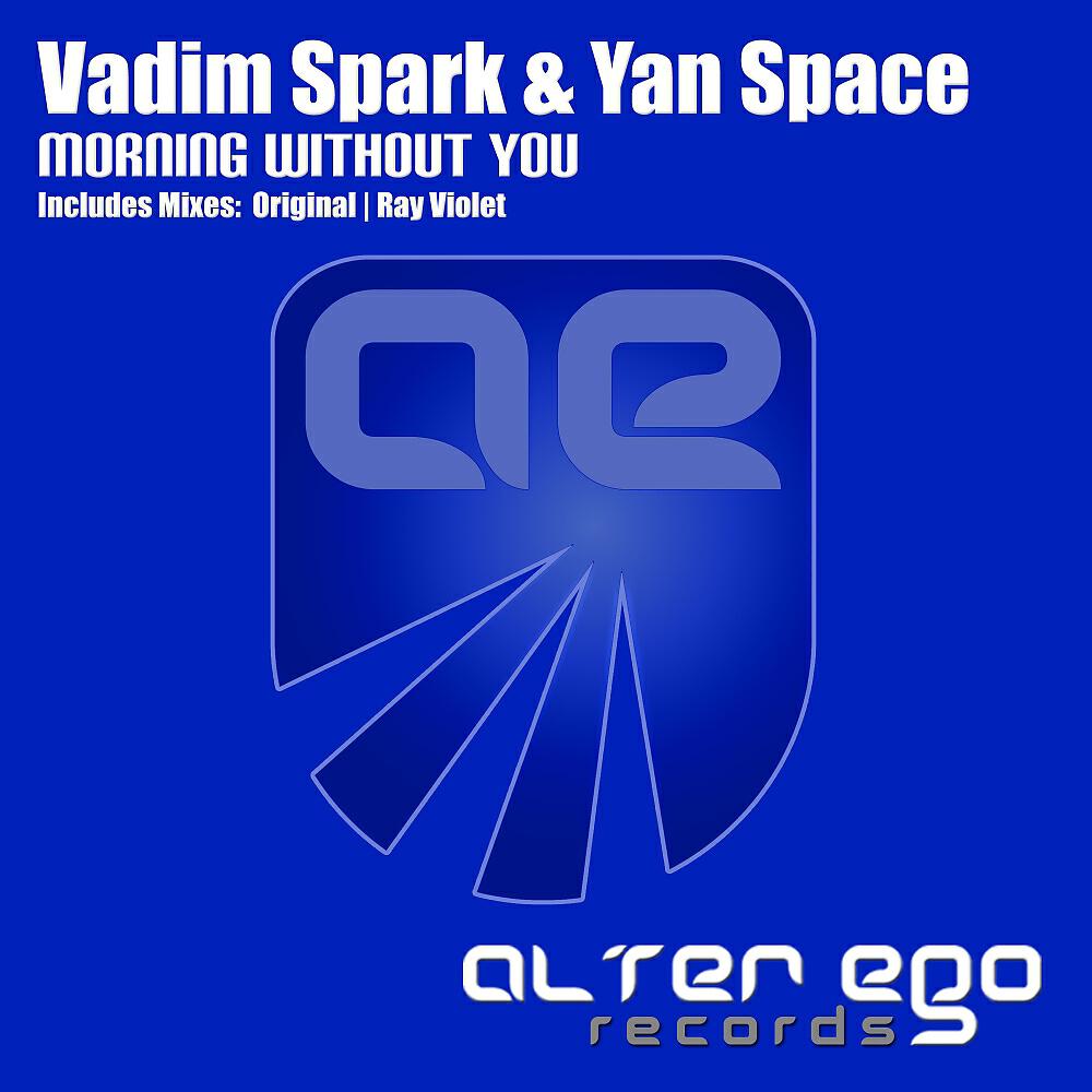 Vadim Spark - Morning Without You (Ray Violet Remix)