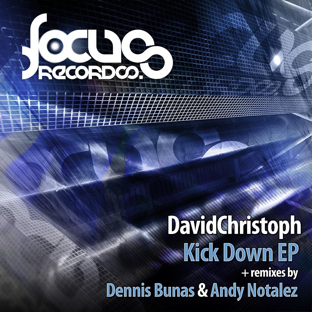 DavidChristoph - Kick Down (Dennis Bunas Remix)