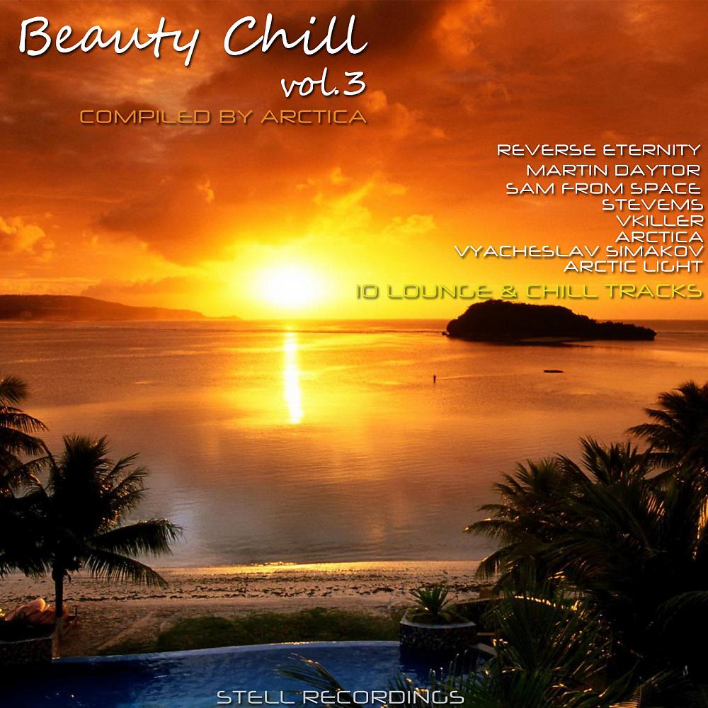 Постер альбома Beauty Chill Vol.3 - Compiled by Arctica